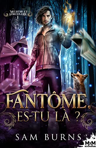 Fantôme, es-tu là ?: Meurtre et Sorcellerie, T1