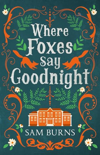Where Foxes Say Goodnight (Sleeping Foxes, Band 1)