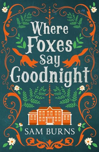 Where Foxes Say Goodnight (Sleeping Foxes, Band 1)