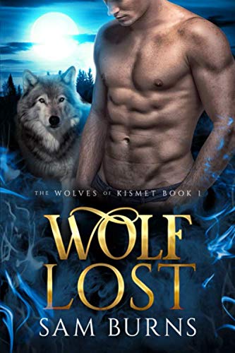 Wolf Lost (The Wolves of Kismet, Band 1)