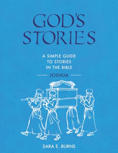 God's Stories: A Simple Guide to Stories in the Bible - Joshua von Sara E. Burns