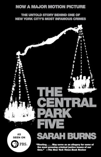 The Central Park Five: The Untold Story Behind One of New York City's Most Infamous Crimes von Vintage