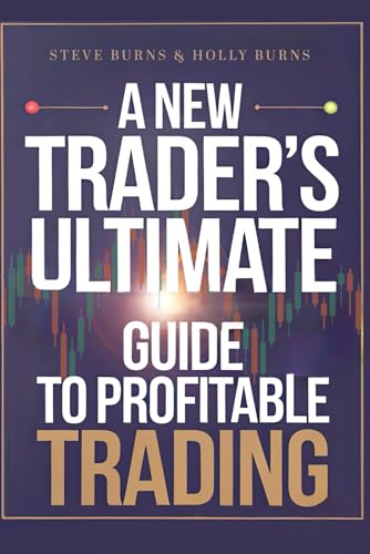 A New Trader's Ultimate Guide to Profitable Trading von Independently published