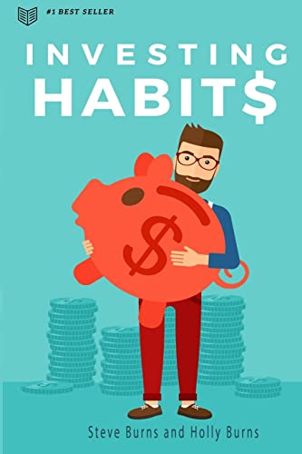 Investing Habits: A Beginner’s Guide to Growing Stock Market Wealth von CREATESPACE