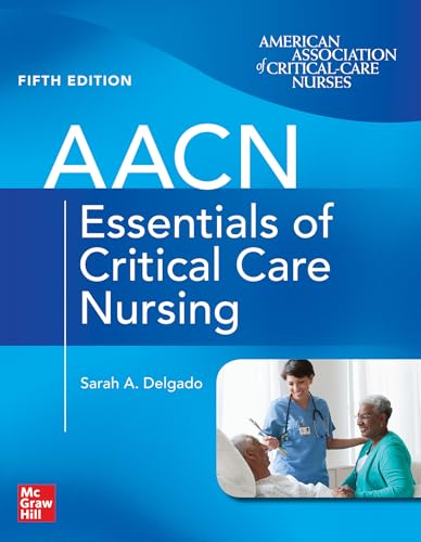 Aacn Essentials of Critical Care Nursing von McGraw-Hill Education