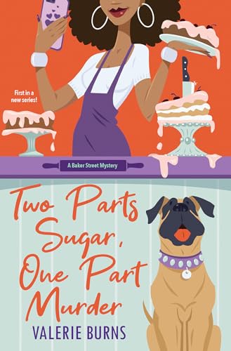 Two Parts Sugar, One Part Murder: A Delicious and Charming Cozy Mystery (A Baker Street Mystery, Band 1) von Kensington