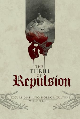 Thrill of Repulsion: Excursions into Horror Culture von Schiffer Publishing