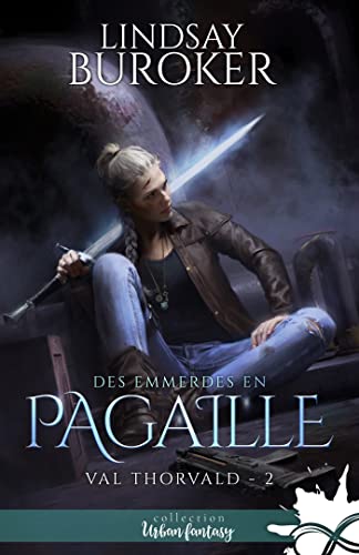 Des emmerdes en pagaille: Val Thorvald, T2 Des emmerdes en pagaille: Val Thorvald, T2