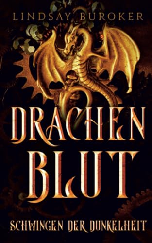 Drachenblut 4: Schwingen der Dunkelheit (Drachenblut Saga, Band 4) Drachenblut 4: Schwingen der Dunkelheit (Drachenblut Saga, Band 4) von Von Morgen Verlag