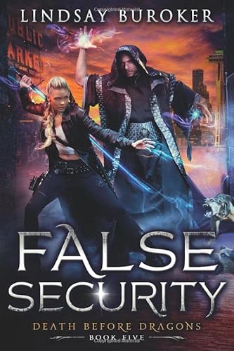 False Security: An Urban Fantasy Adventure (Death Before Dragons, Band 5) von Lindsay Buroker