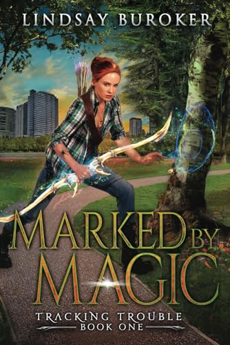 Marked by Magic: An Urban Fantasy Adventure (Tracking Trouble, Band 1)