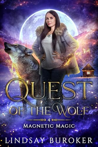 Quest of the Wolf (Magnetic Magic, Band 4) von Lindsay Buroker
