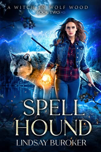 Spell Hound (A Witch in Wolf Wood, Band 2) von Lindsay Buroker
