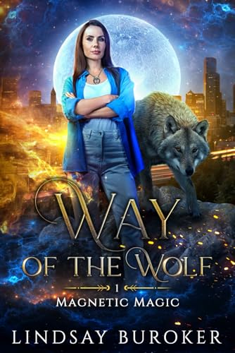 Way of the Wolf (Magnetic Magic, Band 1) von Lindsay Buroker