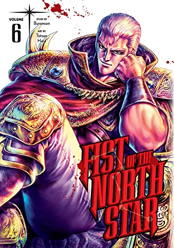 Fist of the North Star, Vol. 6: Volume 6 (FIST OF THE NORTH STAR HC, Band 6) von Simon & Schuster