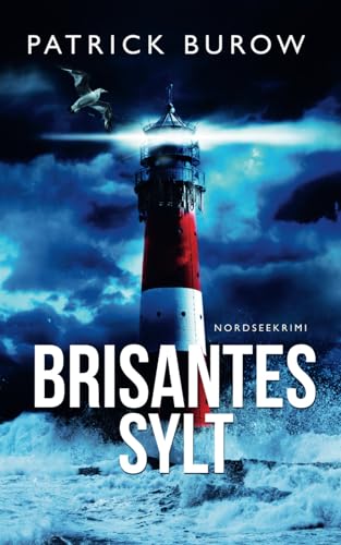 Brisantes Sylt: Nordseekrimi (Hansen & Norden ermitteln, Band 4) Brisantes Sylt: Nordseekrimi (Hansen & Norden ermitteln, Band 4)