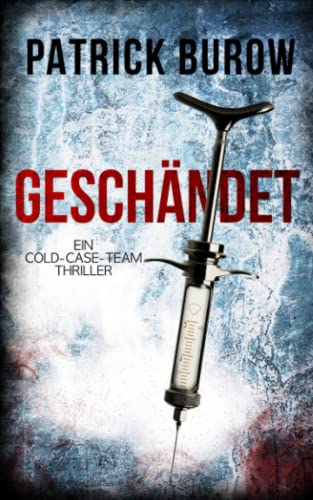 Geschändet: Ein Cold-Case-Team Thriller