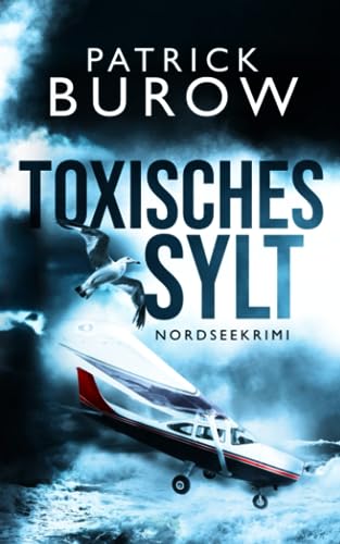 Toxisches Sylt: Nordseekrimi von Independently published