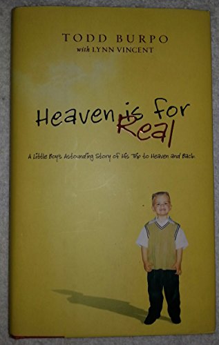 Heaven is for Real Deluxe Edition: A Little Boy's Astounding Story of His Trip to Heaven and Back