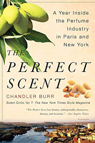 Perfect Scent: A Year Inside the Perfume Industry in Paris and New York