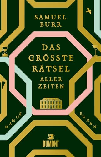 Das größte Rätsel aller Zeiten: Roman von DuMont Buchverlag GmbH