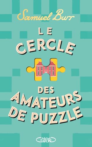 Le cercle des amateurs de puzzle von MICHEL LAFON