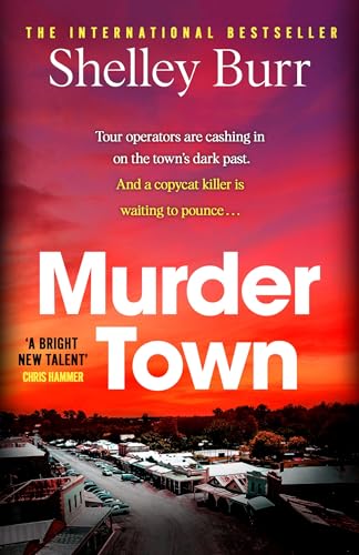 Murder Town: the gripping and terrifying new thriller from the author of international bestseller WAKE
