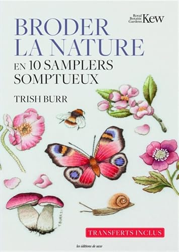Broder la nature en 10 samplers somptueux: Avec les transferts inclus von DE SAXE