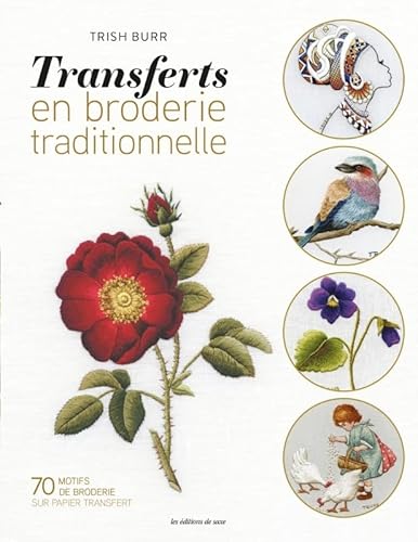 Transferts en broderie tradi: Plus de 70 motifs superbes Transferts en broderie tradi: Plus de 70 motifs superbes von DE SAXE