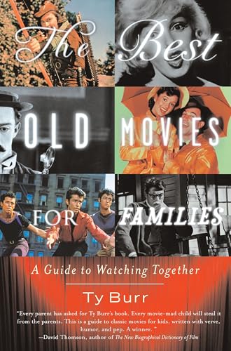 The Best Old Movies for Families: A Guide to Watching Together The Best Old Movies for Families: A Guide to Watching Together von Anchor Books