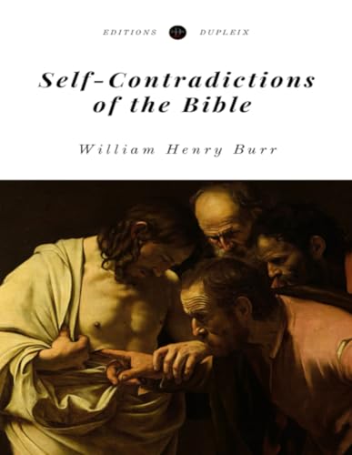 Self-Contradictions of the Bible (Annotated) von Editions Dupleix