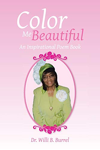 Color Me Beautiful: An Inspirational Poem Book von Xlibris