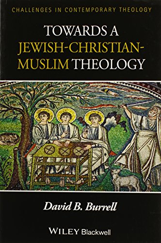 Towards a Jewish-Christian-Muslim Theology (Challenges in Contemporary Theology)