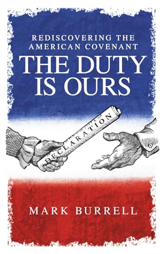 Rediscovering the American Convenant: The Duty Is Ours von Ballast Books