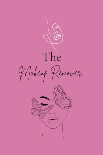 The Makeup Remover: Release The Past and Embrace Your Authentic Self In Christ von Success Publications Sar