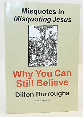 Misquotes in MISQUOTING JESUS: Why You Can Still Believe von Nimble Books