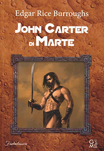 John Carter di Marte (Fantalibri) von GM.libri