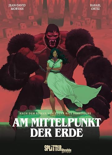 Am Mittelpunkt der Erde (Graphic Novel): nach dem Roman von Edgar Rice Burroughs von Splitter-Verlag