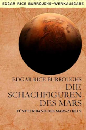 DIE SCHACHFIGUREN DES MARS: Fünfter Band des MARS-Zyklus