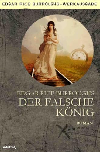 Der falsche König: Ein historischer Abenteuer-Roman