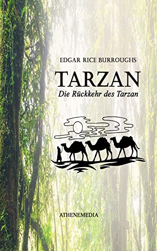 Die Rückkehr des Tarzan Die Rückkehr des Tarzan von AtheneMedia-Verlag