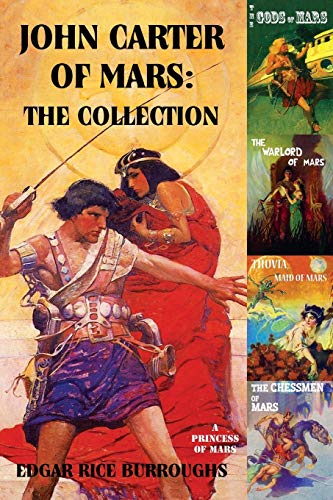 John Carter of Mars: The Collection - A Princess of Mars; The Gods of Mars; The Warlord of Mars; Thuvia, Maid of Mars; The Chessmen of Mars von Purple Rose Publishing