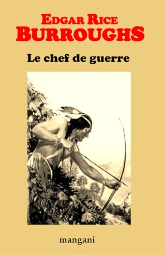 Le chef de guerre Le chef de guerre von Independently published