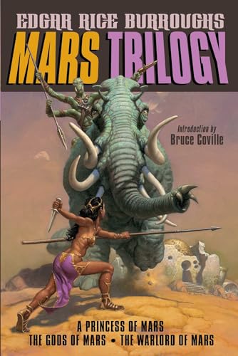 Mars Trilogy: A Princess of Mars; The Gods of Mars; The Warlord of Mars