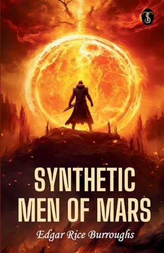 Synthetic Men Of Mars von True Sign Publishing House Private Limited