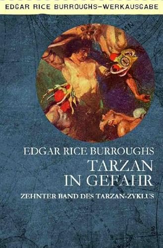 TARZAN IN GEFAHR: Zehnter Band des TARZAN-Zyklus