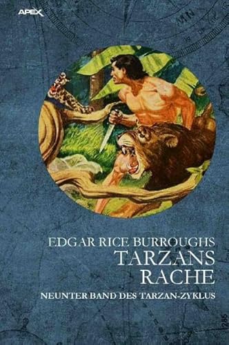 TARZANS RACHE: Neunter Band des TARZAN-Zyklus TARZANS RACHE: Neunter Band des TARZAN-Zyklus