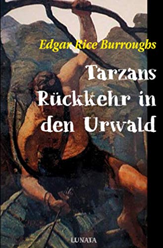 Tarzans Rückkehr in den Urwald