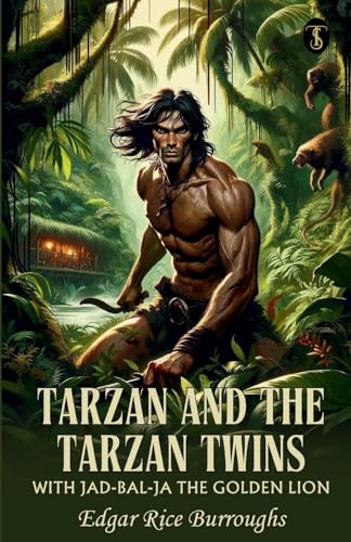 Tarzan And The Tarzan Twins With Jad-bal-ja The Golden Lion von True Sign Publishing House Private Limited