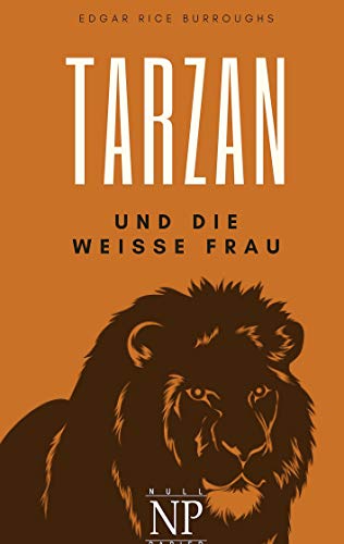 Tarzan – Band 1 – Tarzan und die weiße Frau (Tarzan bei Null Papier)
